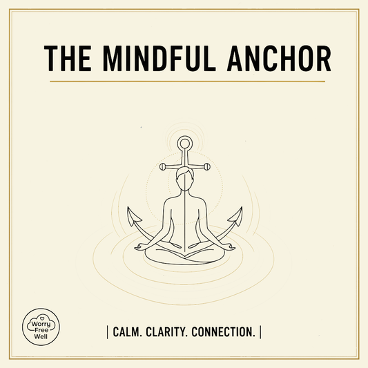 The Mindful Anchor