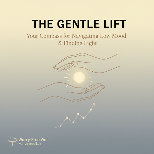 The Gentle Lift: Your Compass for Navigating Low Mood & Finding Light
