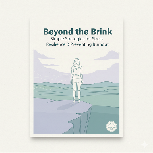 Beyond the Brink- Simple Strategies for Stress Resilience & Preventing Burnout